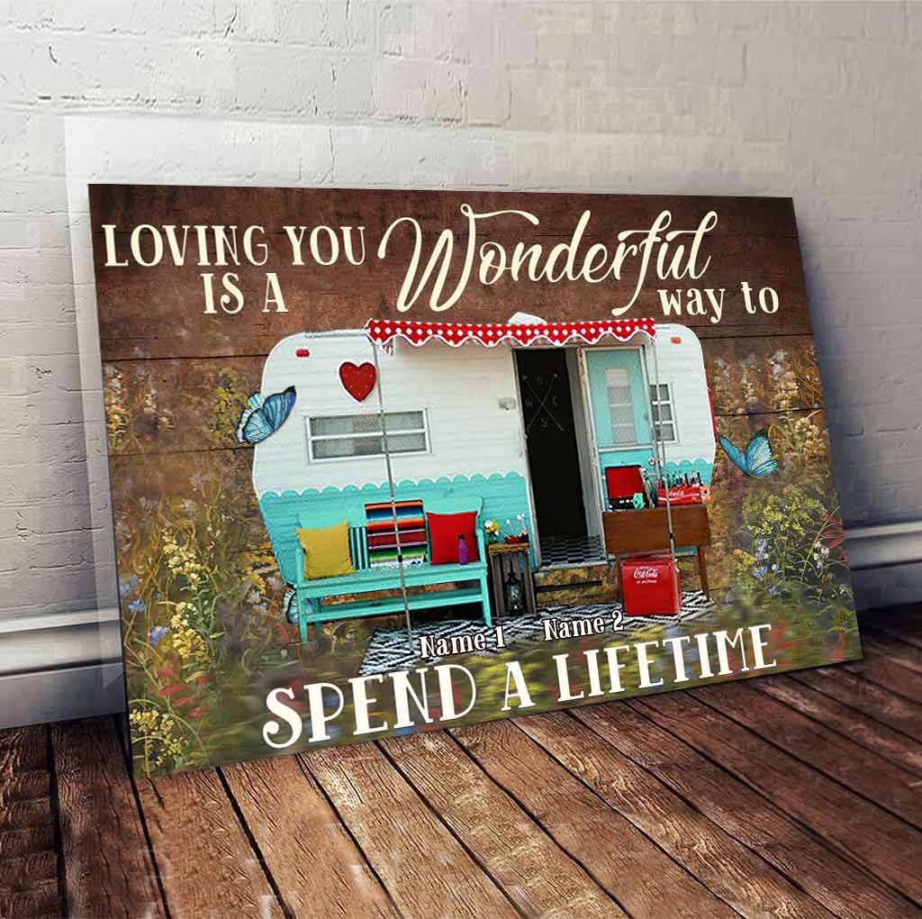 Loving You A Wonderful Way Spend A Lifetime - Personalized Couple Camping Poster