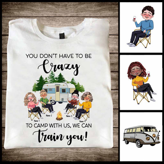 Pas besoin d'être fou pour camper avec nous - T-shirt et sweat à capuche de camping personnalisés