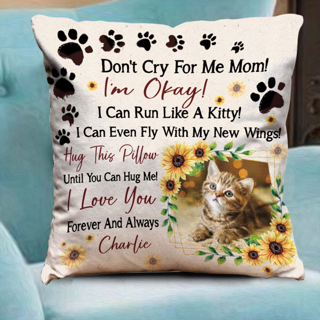 Don't Cry For Me Mom - Personalized Mother's Day Cat Throw Pillow