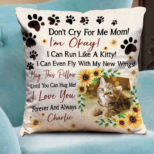 Don't Cry For Me Mom - Personalized Mother's Day Cat Throw Pillow