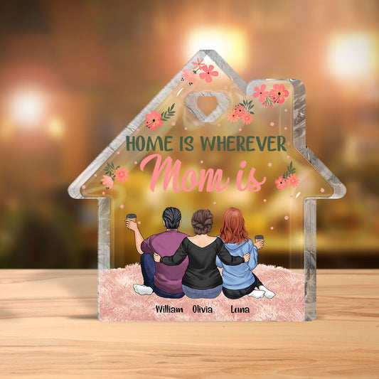 « La maison, c'est là où est maman » - Plaque acrylique personnalisée pour la fête des mères