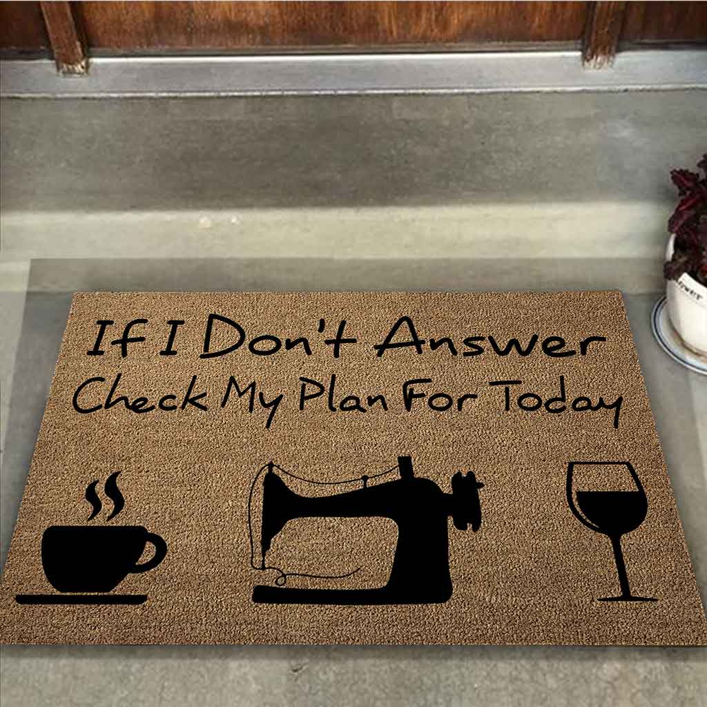 If I Don't Answer Check My Plan For Today - Sewing Coir Pattern Print Doormat
