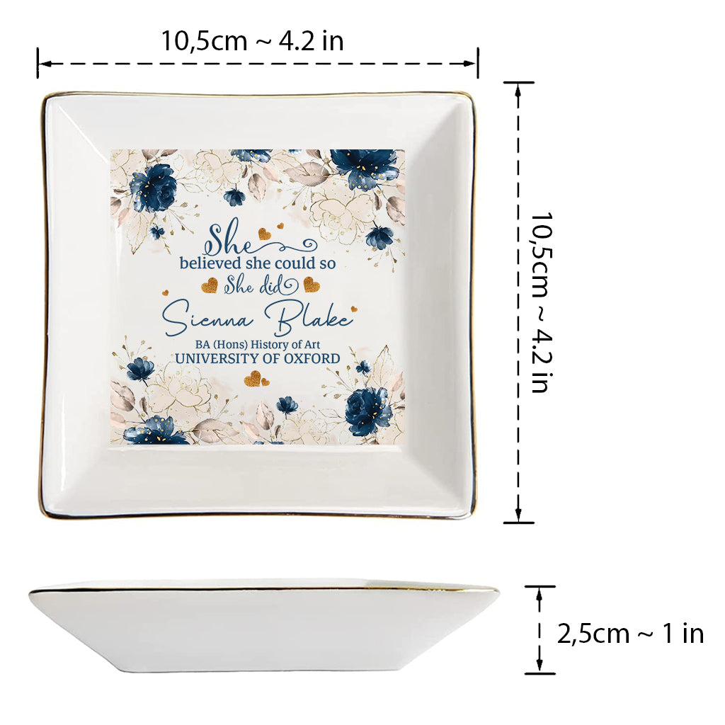 She Believed She Could So She Did - Personalized Graduation Jewelry Dish