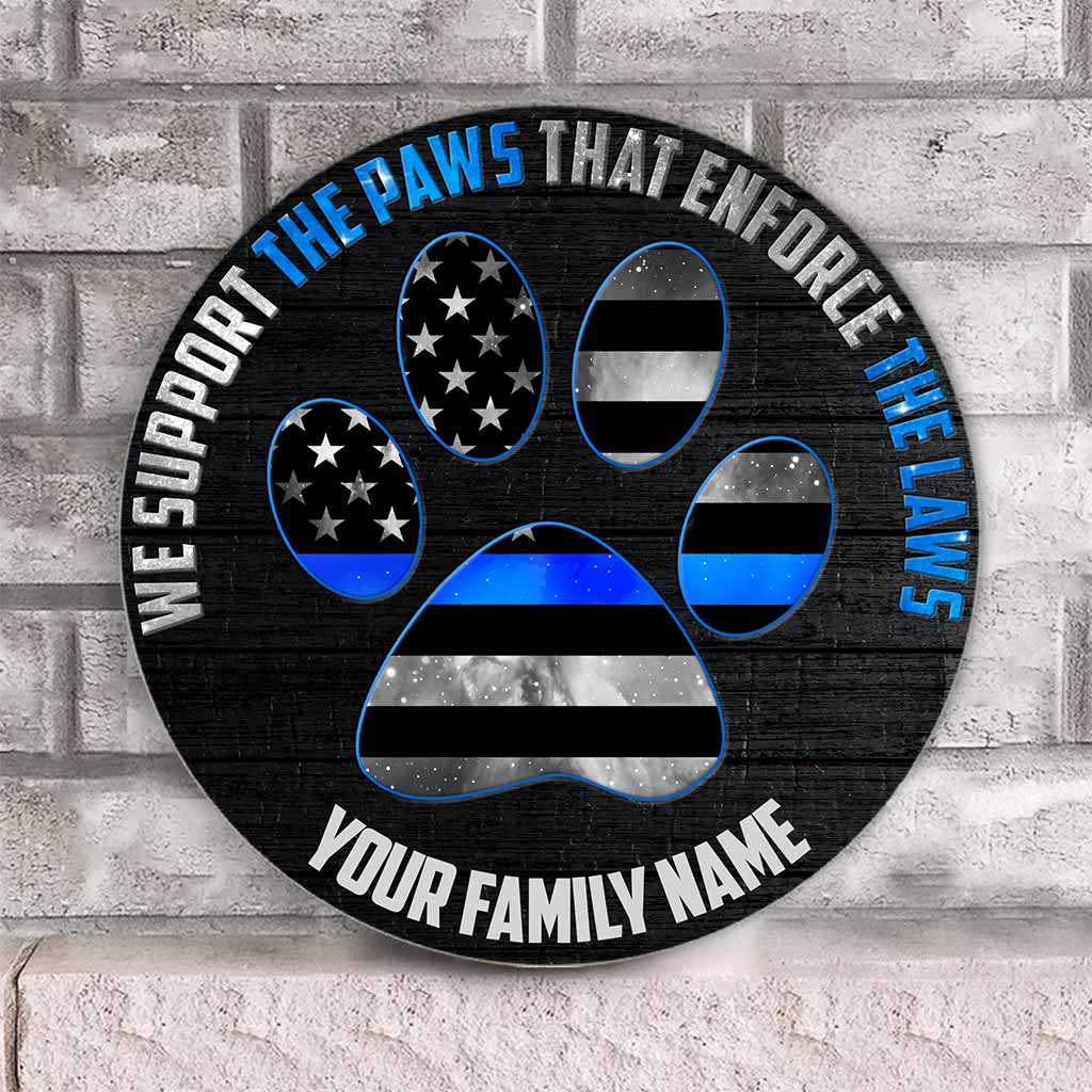 Panneau rond en bois personnalisé « Soutenez les pattes » de la police