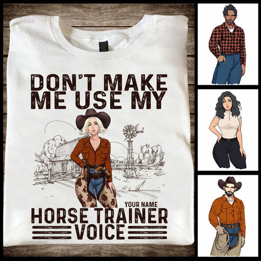 Ne me forcez pas à utiliser ma voix de dresseur de chevaux - T-shirt et sweat à capuche personnalisés pour chevaux