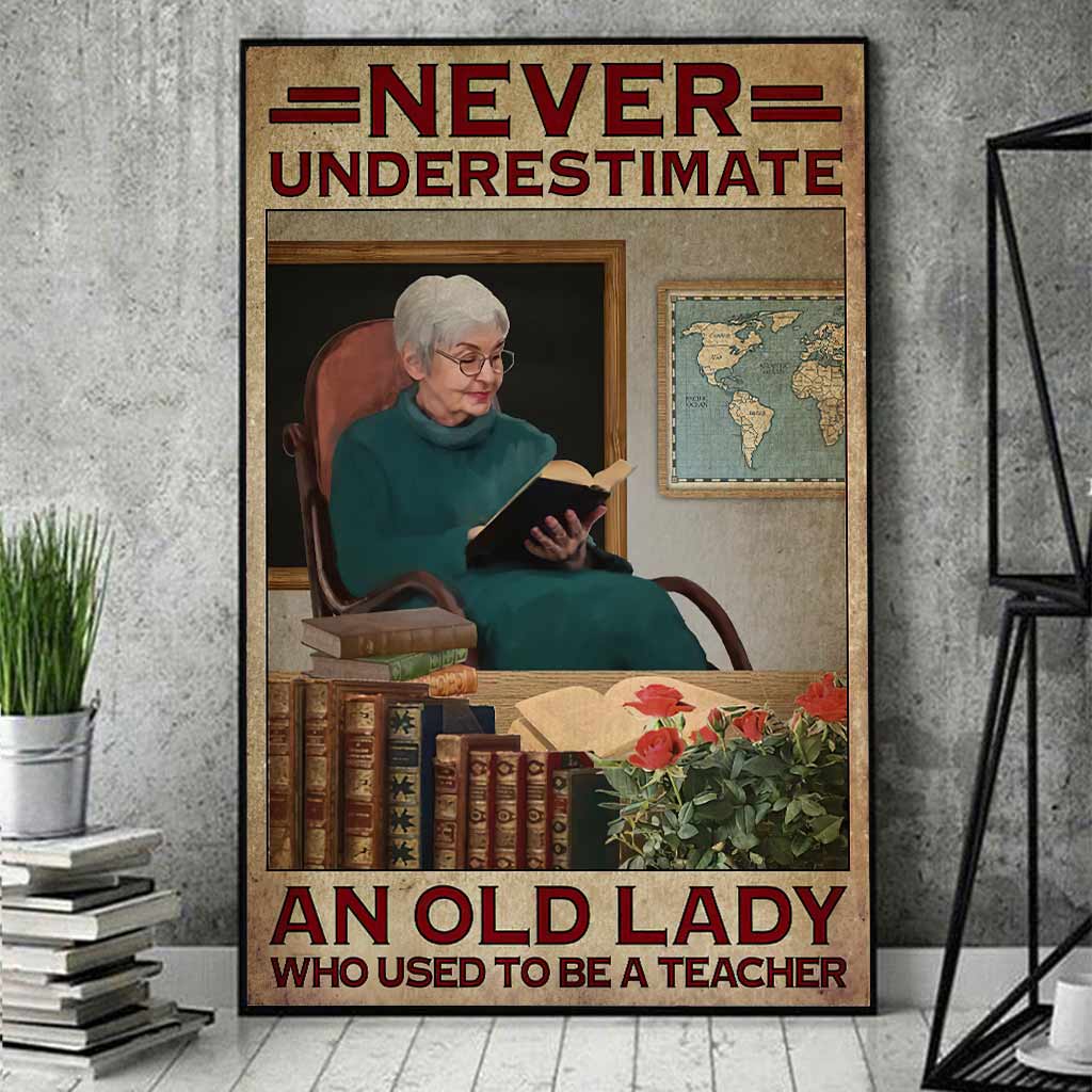 Never Underestimate An Old Lady - Teacher Poster