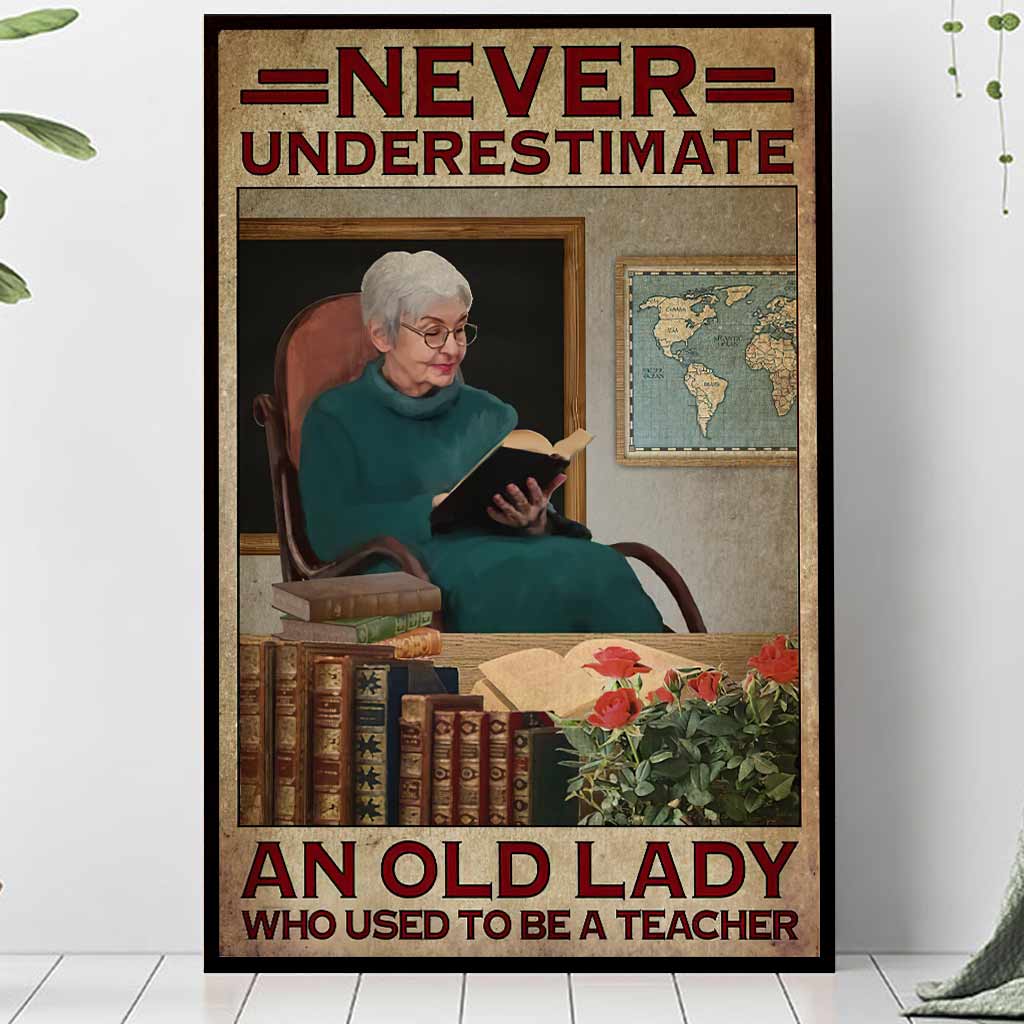 Never Underestimate An Old Lady - Teacher Poster