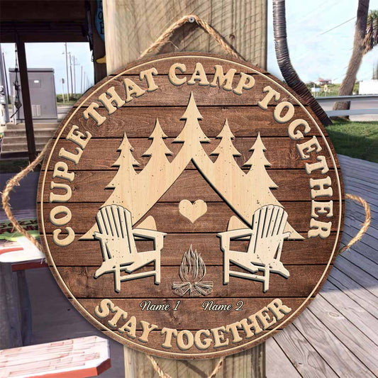 Couples That Camp Together Stay Together - Personalized Camping Round Wood Sign