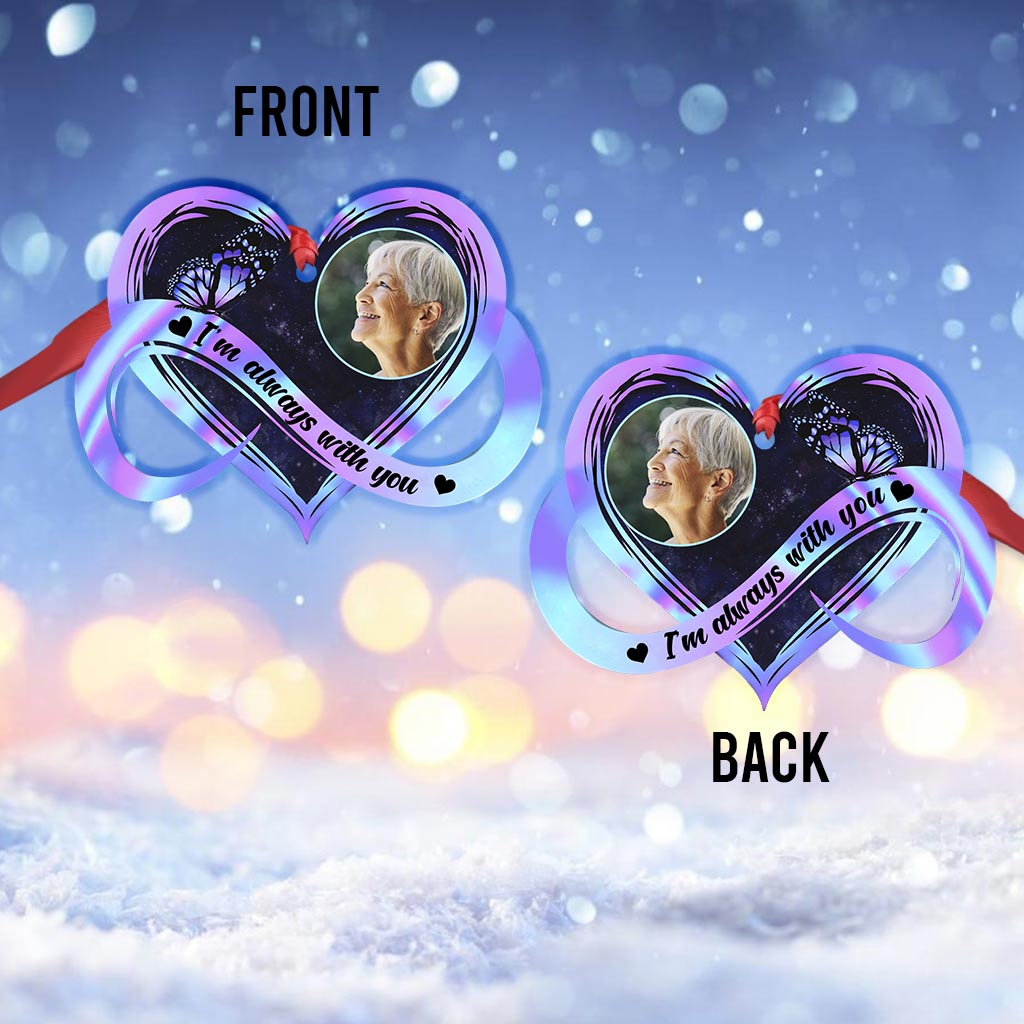 I'm Always With You - Personalized Memorial Ornament
