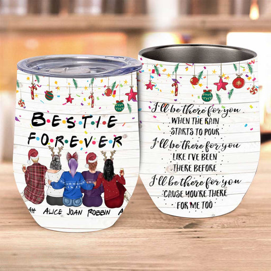 I'll Be There For You When The Rain Starts To Pour - Personalized Bestie Wine Tumbler