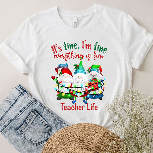 It's Fine Im Fine Everything Is Fine - Personalized Teacher T-shirt and Hoodie