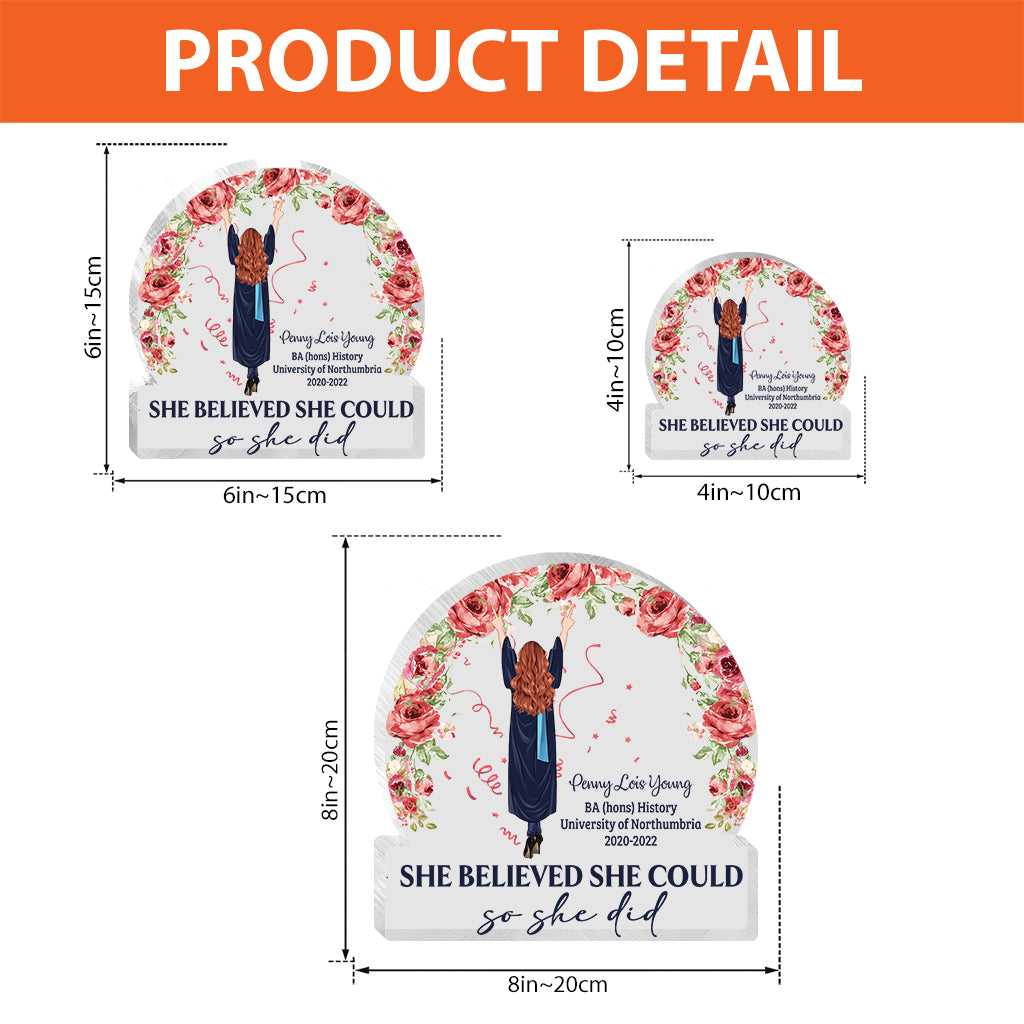 She Believed She Could So She Did - Personalized Graduation Custom Shaped Acrylic Plaque