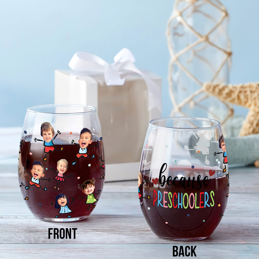 Because Preschoolers - Personalized Teacher All Over Wine Glass