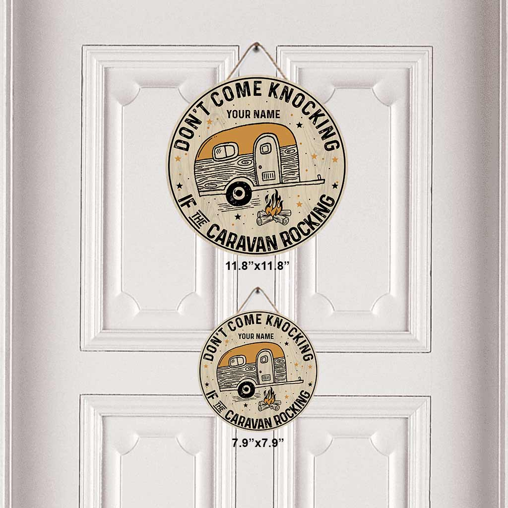 Ne venez pas frapper si la caravane tangue - Panneau rond en bois personnalisé pour le camping