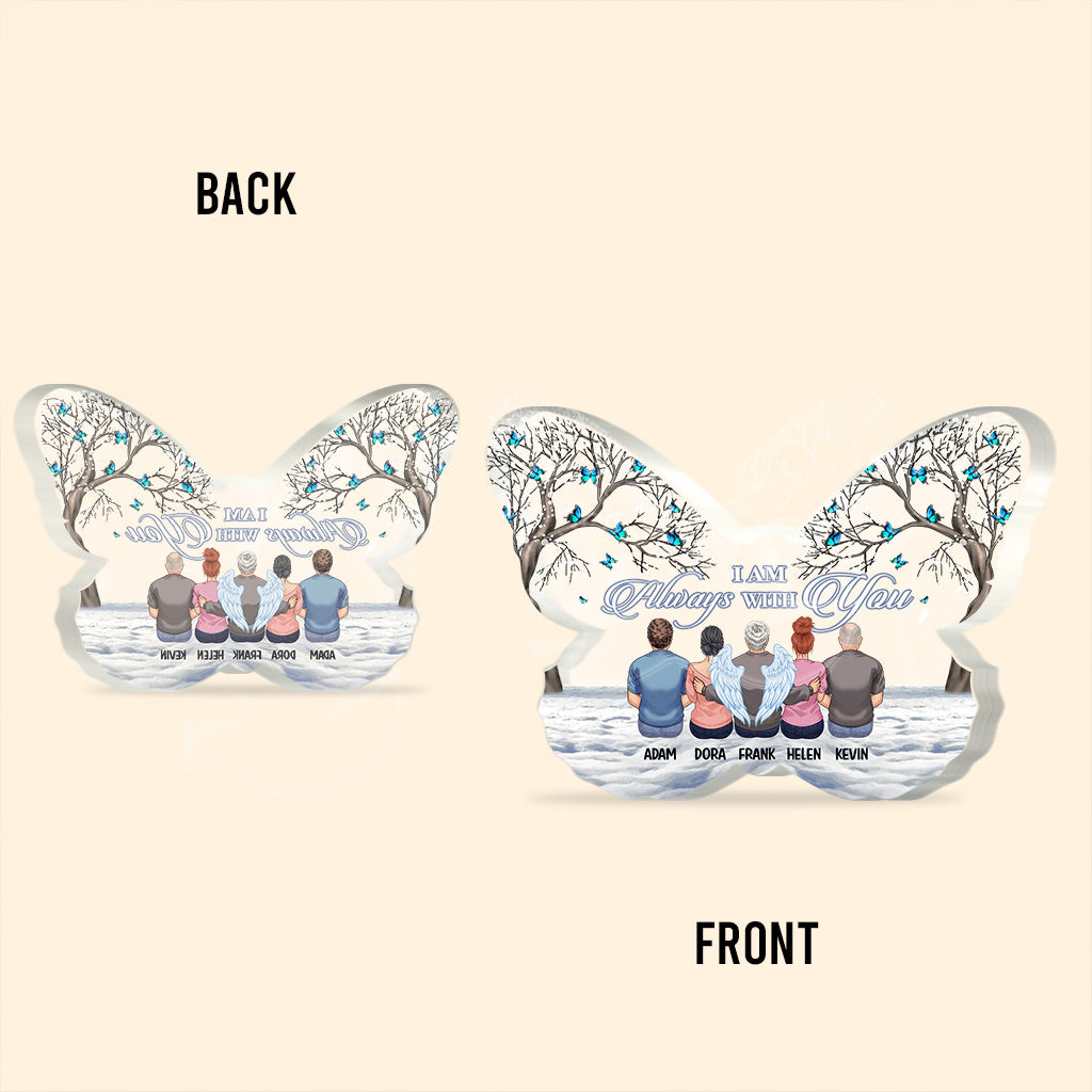 I Am Always With You - Personalized Memorial Custom Shaped Acrylic Plaque