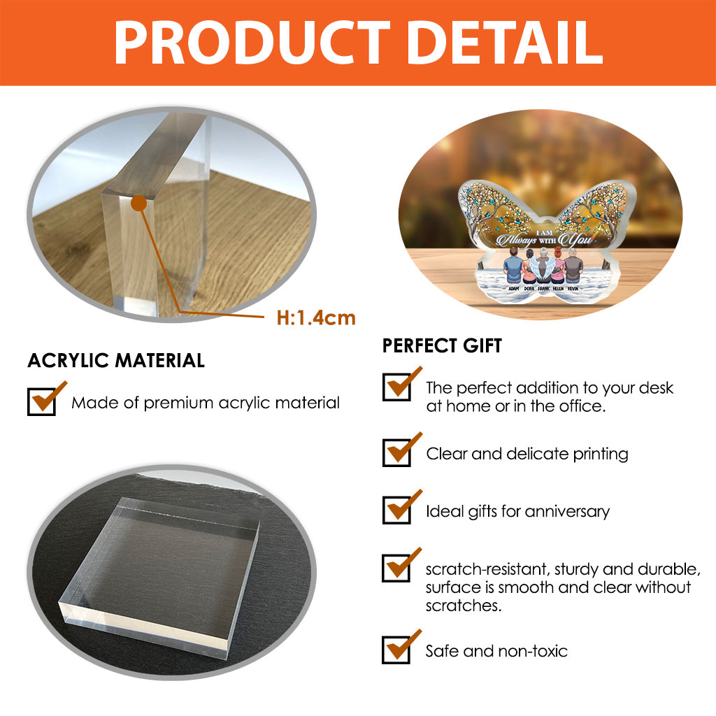 I Am Always With You - Personalized Memorial Custom Shaped Acrylic Plaque