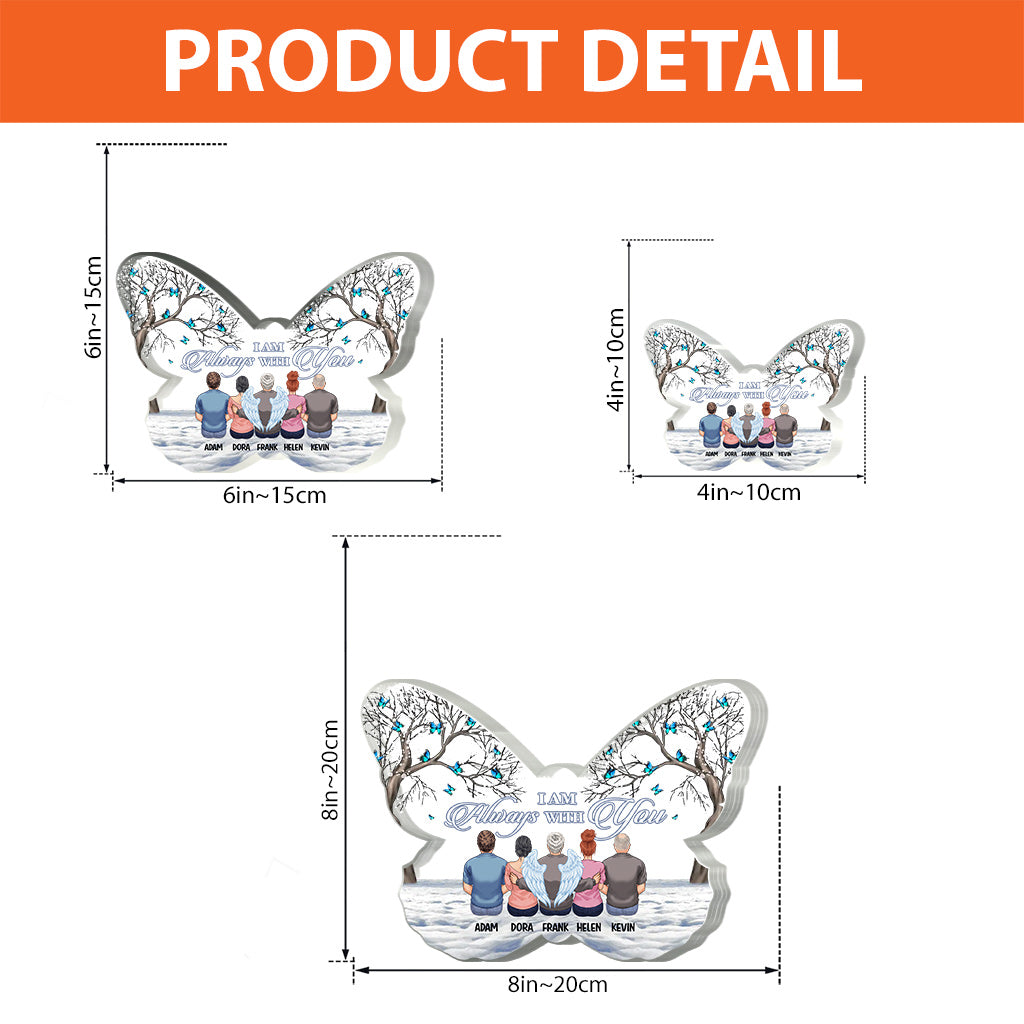 I Am Always With You - Personalized Memorial Custom Shaped Acrylic Plaque