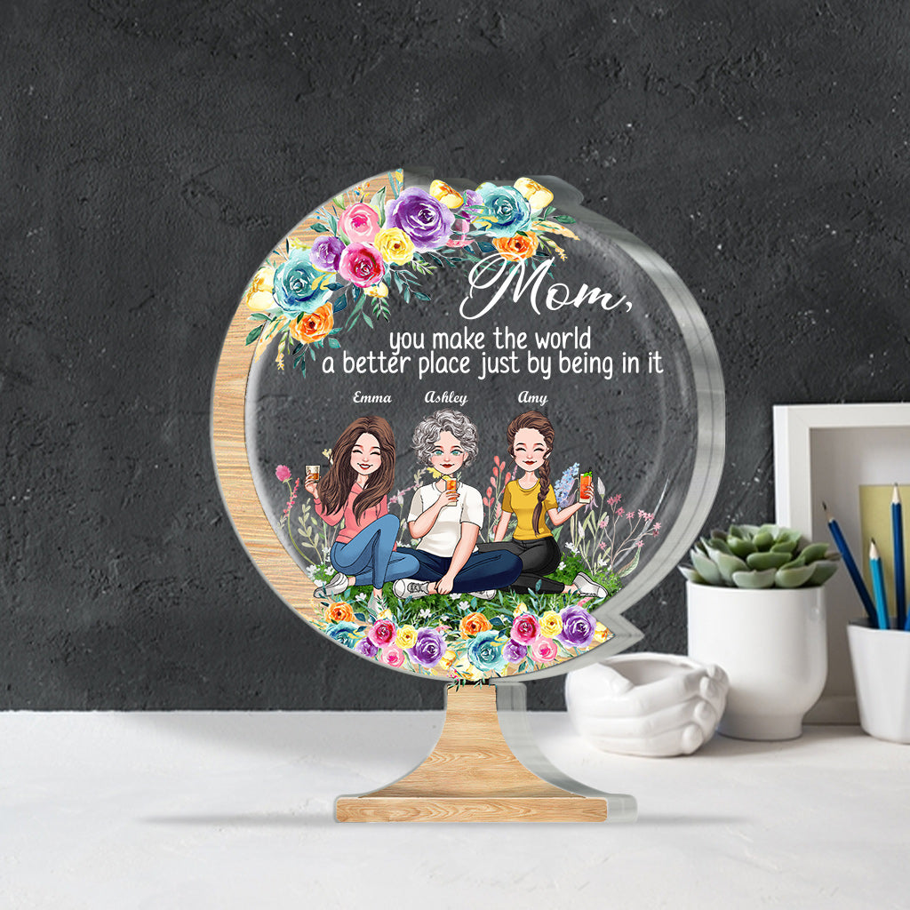 Tu rends le monde meilleur - Cadeau pour maman, grand-mère, fille, fils, petite-fille, petit-fils, papa, grand-père, tante, sœur, ami(e) - Plaque acrylique personnalisée.