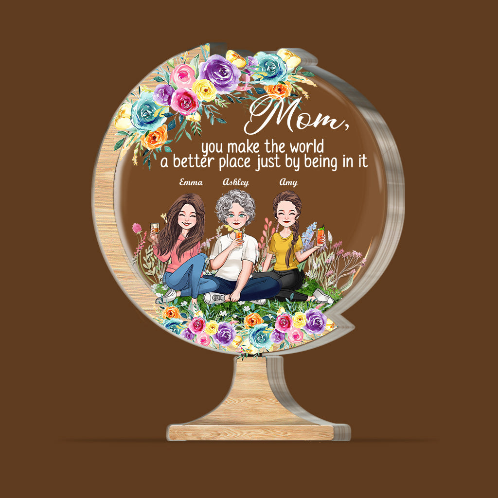 Tu rends le monde meilleur - Cadeau pour maman, grand-mère, fille, fils, petite-fille, petit-fils, papa, grand-père, tante, sœur, ami(e) - Plaque acrylique personnalisée.