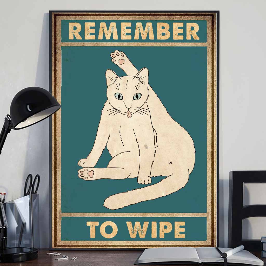 Remember To Wipe  - Cat Poster 062021