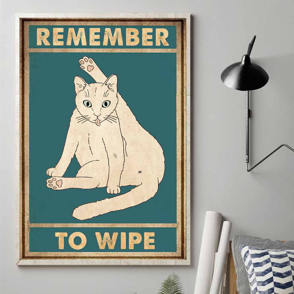 Remember To Wipe  - Cat Poster 062021