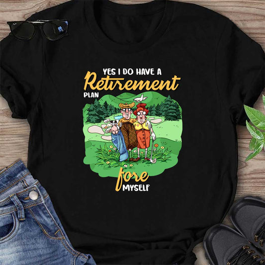 Oui, j'ai un plan de retraite - T-shirt et sweat à capuche de golf