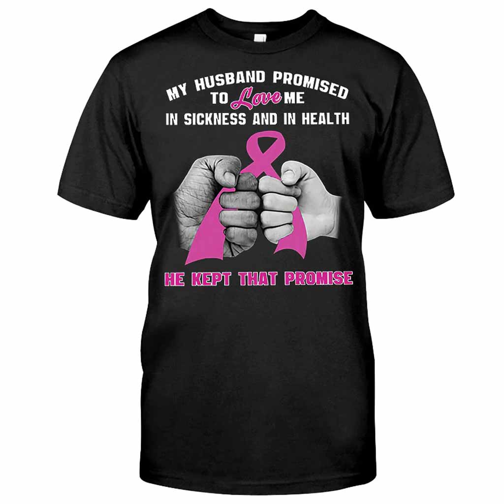 My Husband Promise  - Breast Cancer Awareness T-shirt And Hoodie 072021