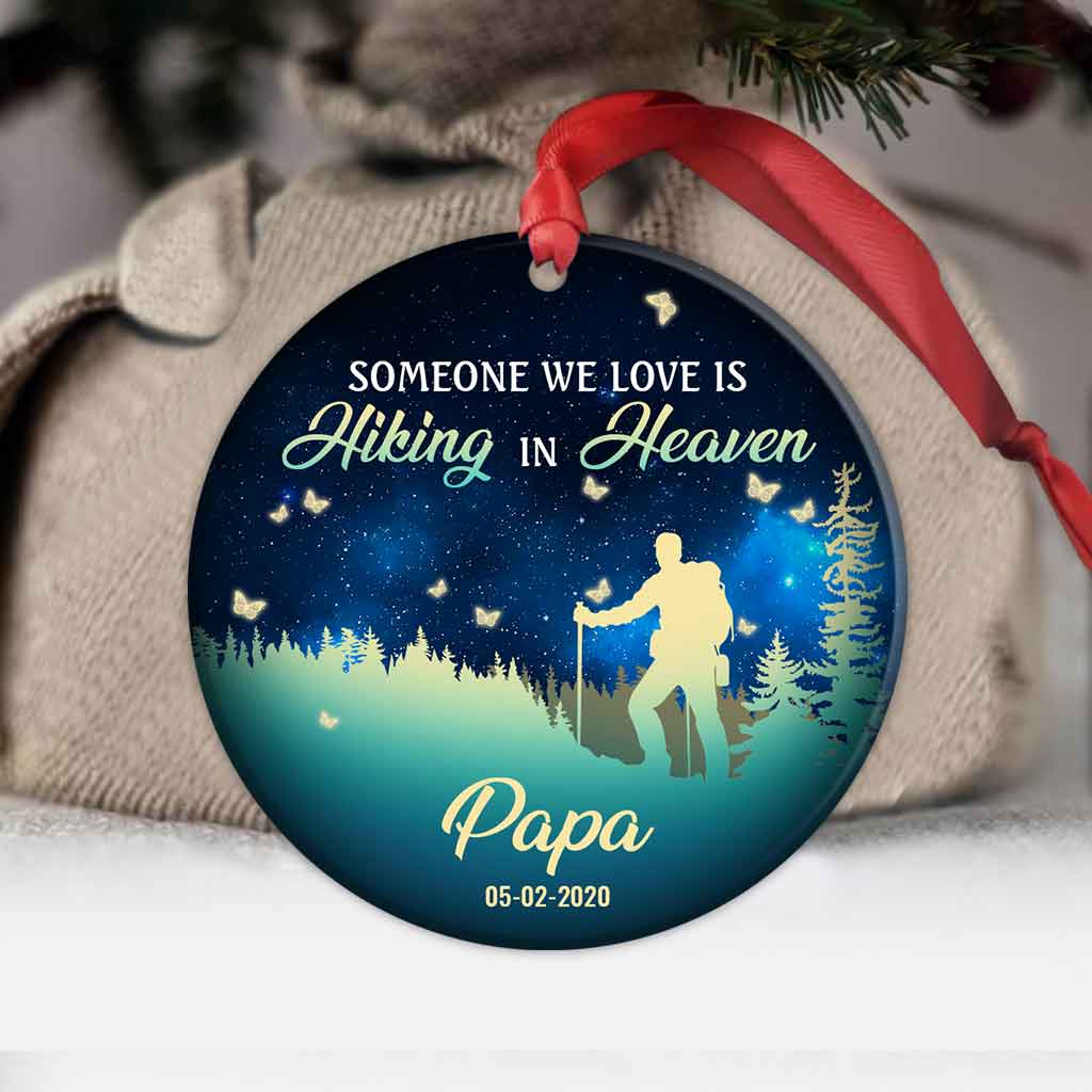 Someone We Love Is Hiking In Heaven - Personalized Christmas Ornament (Printed On Both Sides)