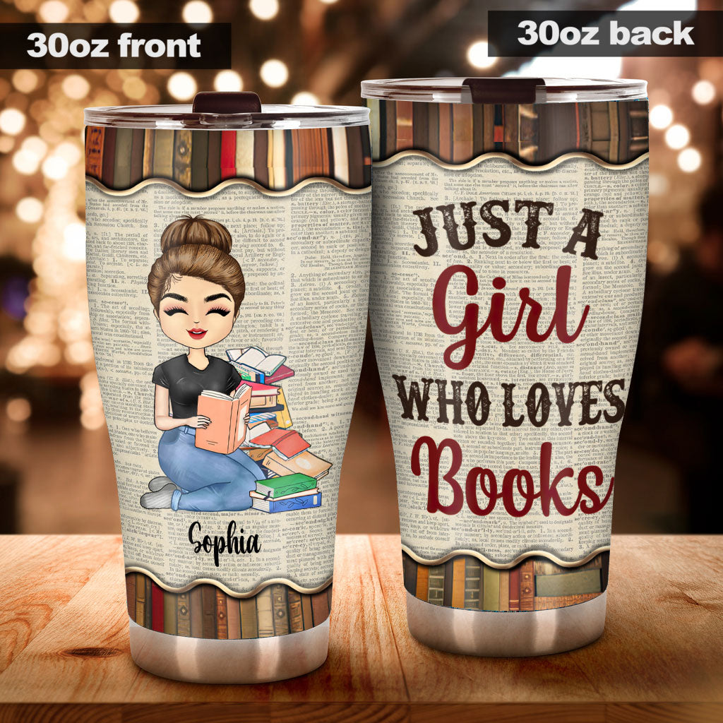 Just A Girl Who Loves Books - Personalized Book Tumbler