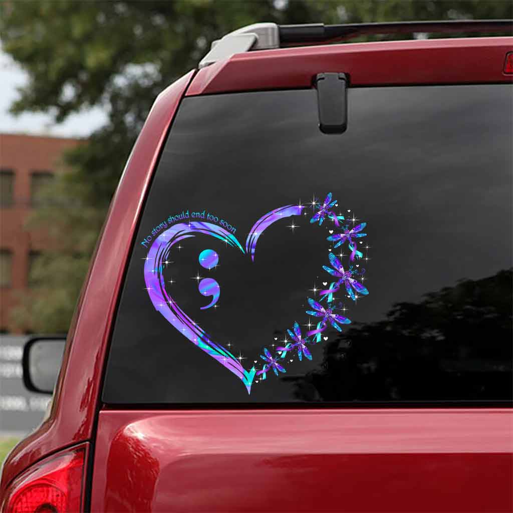 Aucune histoire ne devrait se terminer trop tôt - Autocollant de prévention du suicide (intégral) 062021