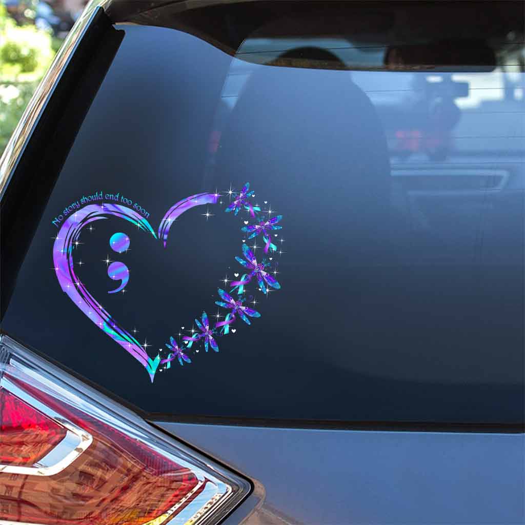 Aucune histoire ne devrait se terminer trop tôt - Autocollant de prévention du suicide (intégral) 062021