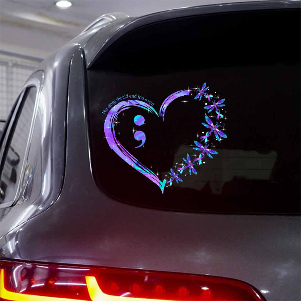 Aucune histoire ne devrait se terminer trop tôt - Autocollant de prévention du suicide (intégral) 062021