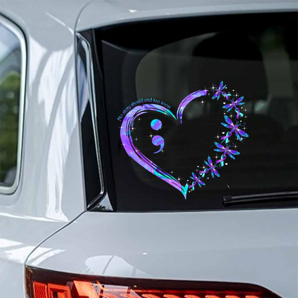 Aucune histoire ne devrait se terminer trop tôt - Autocollant de prévention du suicide (intégral) 062021