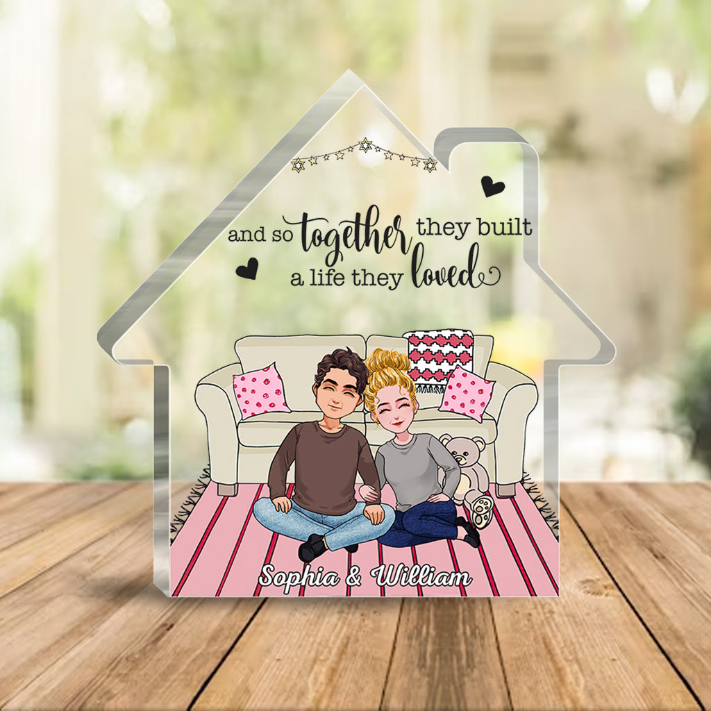 Et ensemble, ils ont construit une vie qu'ils aimaient - Plaque acrylique personnalisée pour couple