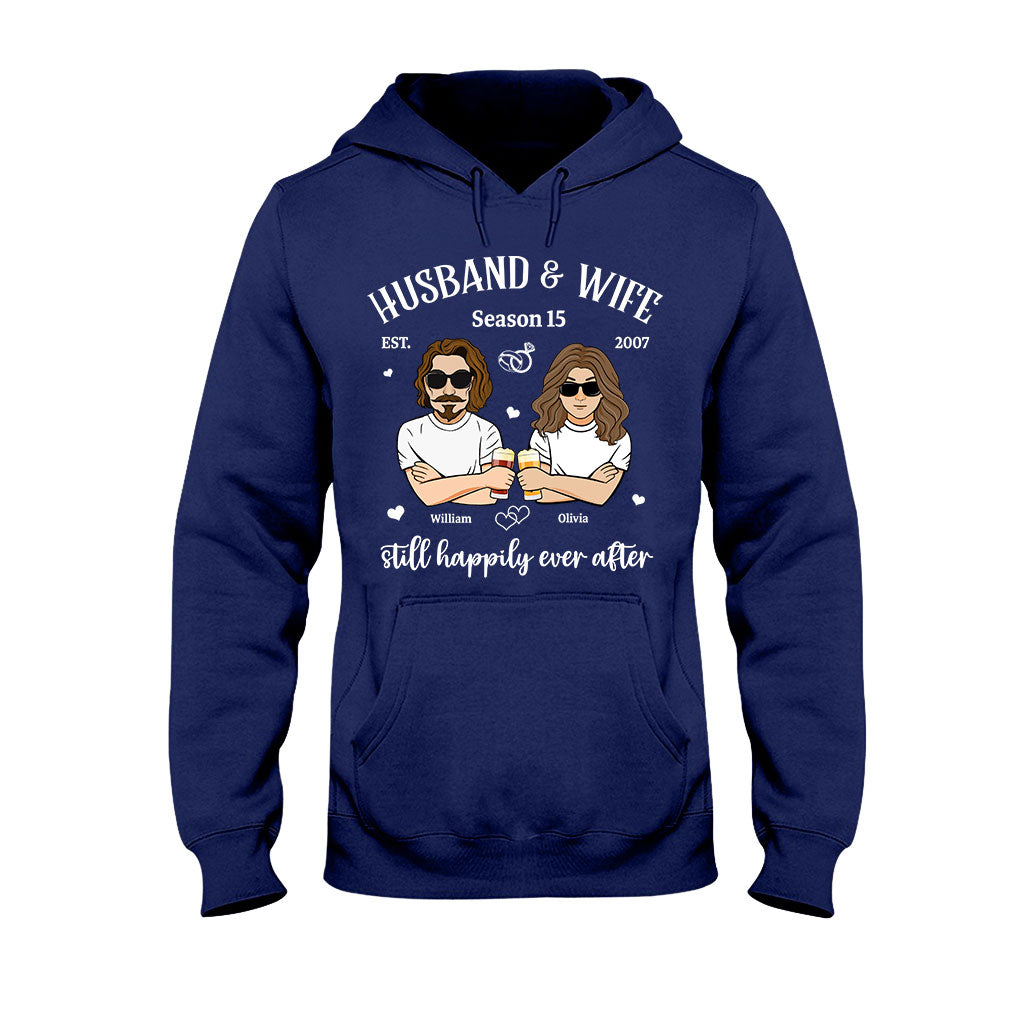 Husband And Wife Still Happily - Personalized Couple T-shirt and Hoodie