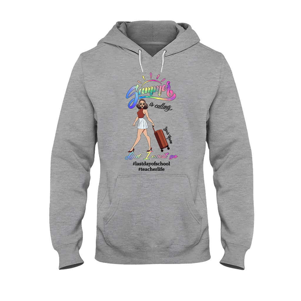 Summer Is Calling And I Must Go - Personalized Teacher T-shirt and Hoodie