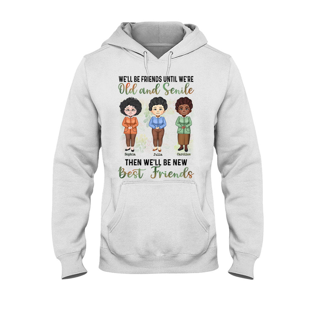 On sera amis jusqu'à la vieillesse et la sénile - T-shirt et sweat à capuche personnalisés pour meilleurs amis