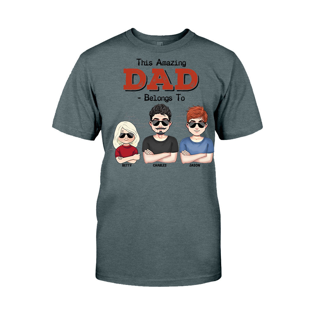 This Amazing Dad Belongs To - Gift for dad, dad, grandpa - Personalized T-shirt And Hoodie