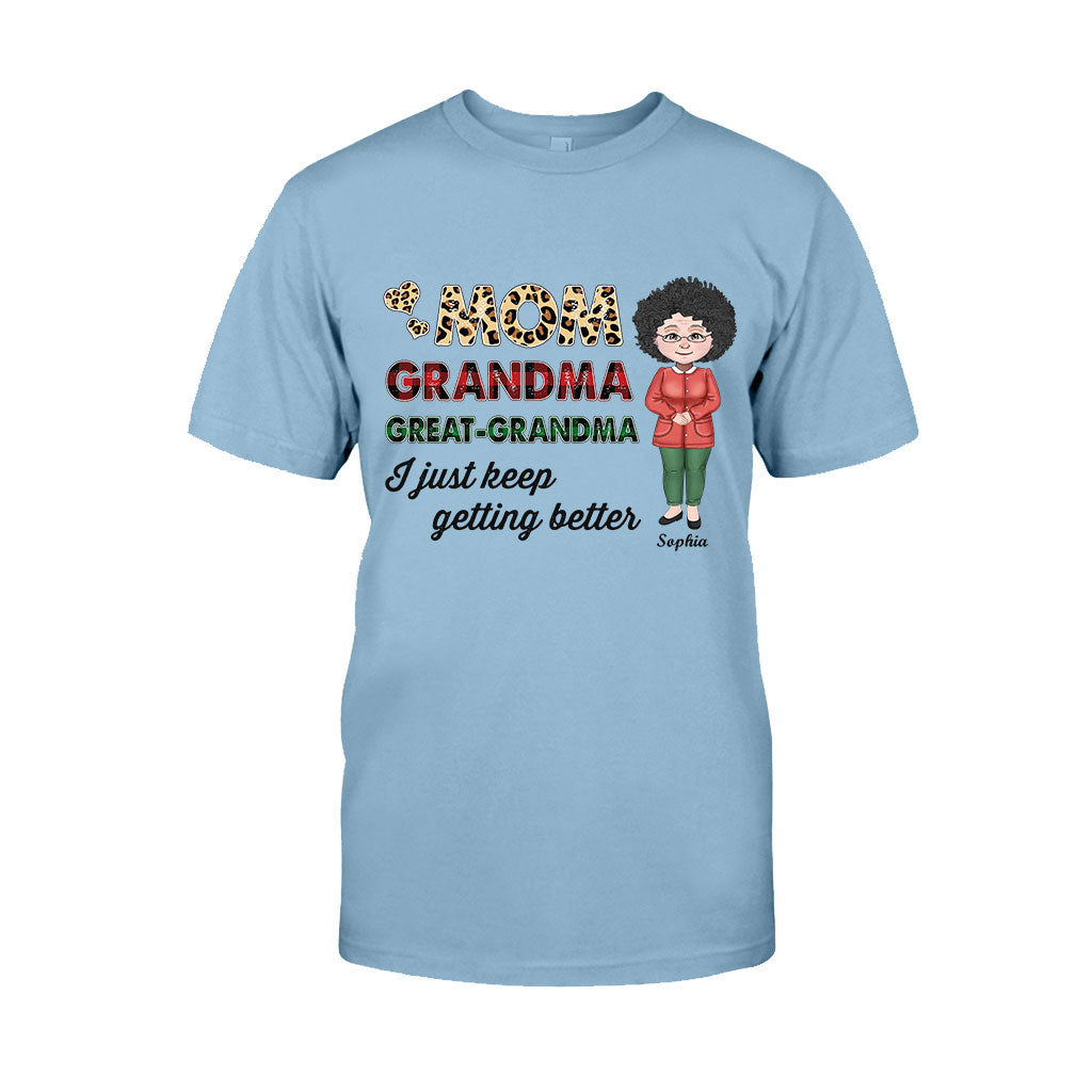 I Just Keep Getting Better - Personalized Grandma T-shirt and Hoodie