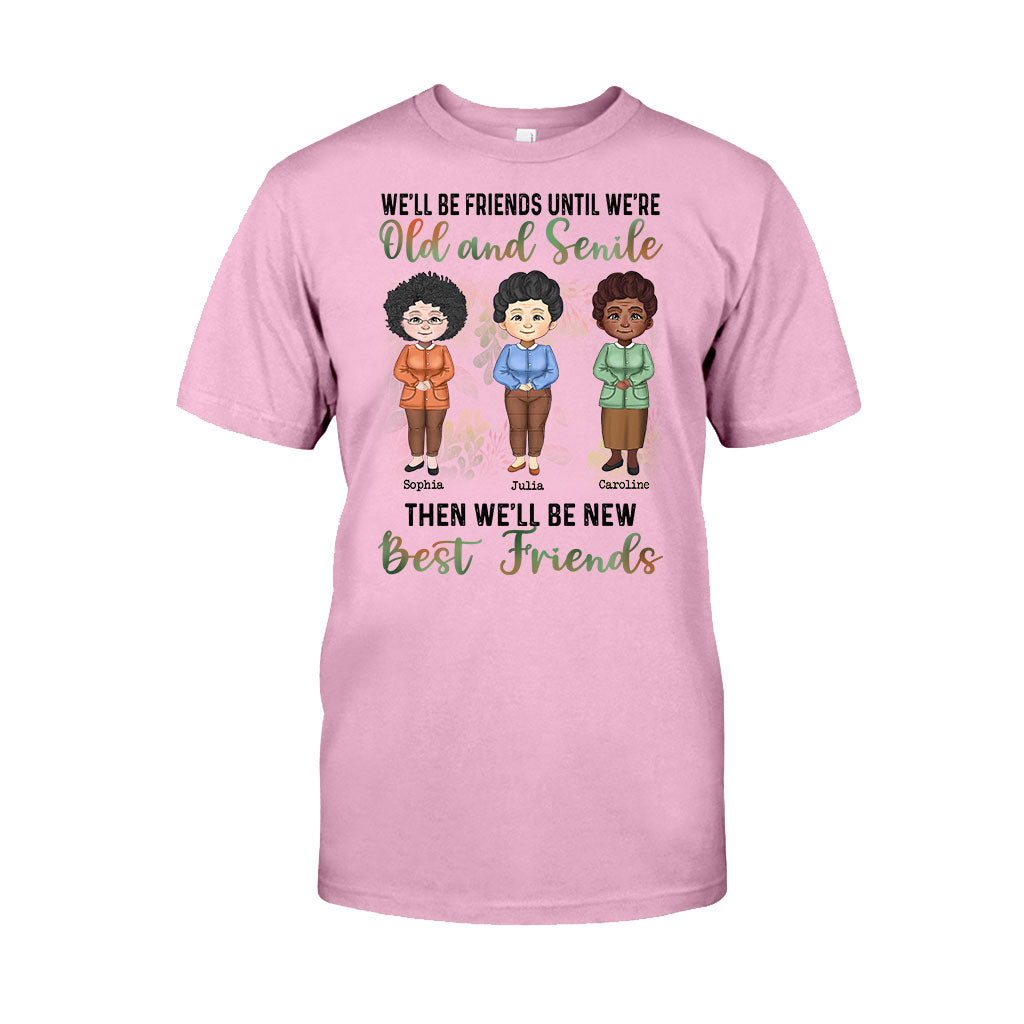 On sera amis jusqu'à la vieillesse et la sénile - T-shirt et sweat à capuche personnalisés pour meilleurs amis