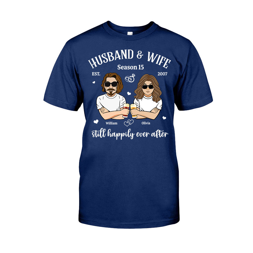 Husband And Wife Still Happily - Personalized Couple T-shirt and Hoodie