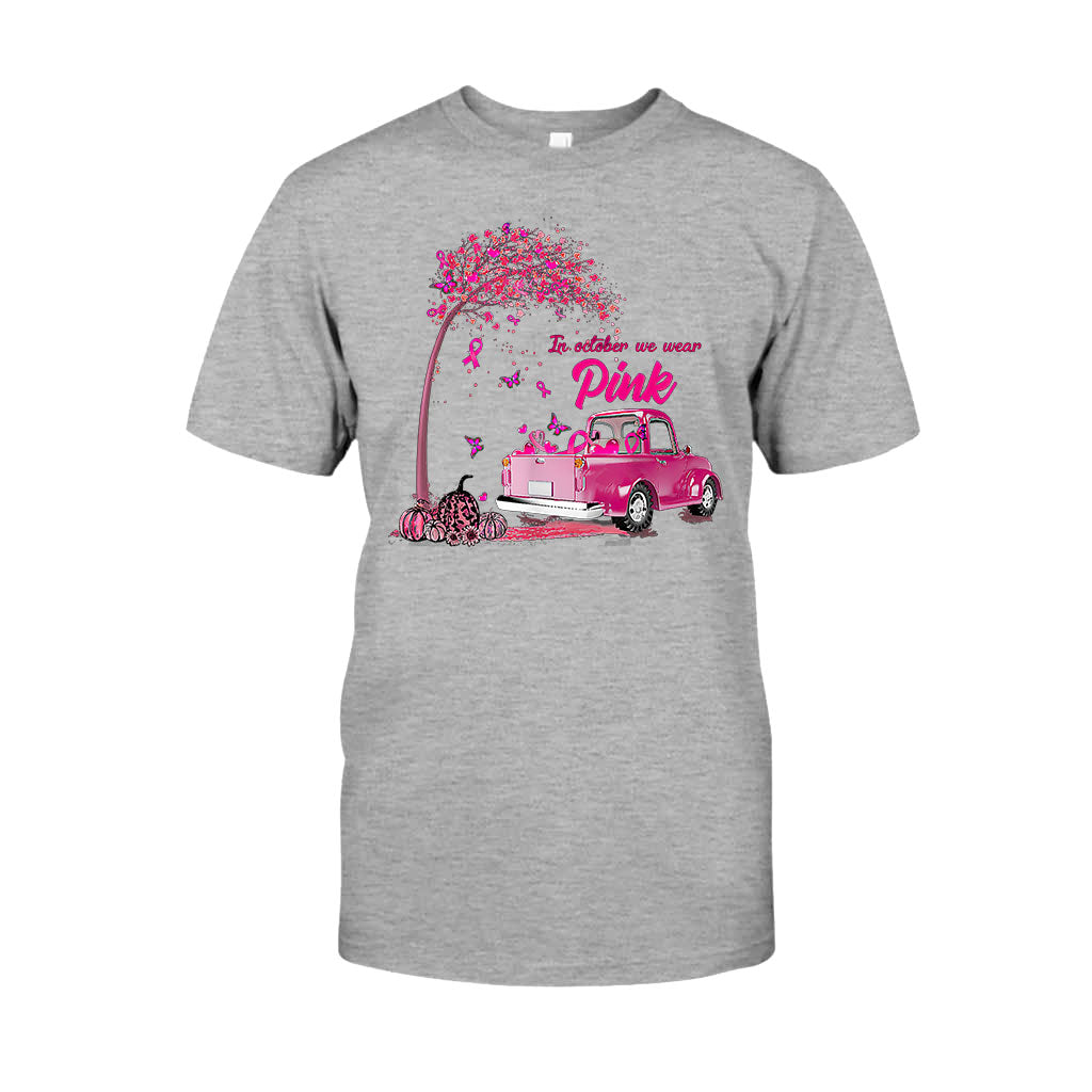 In October We Wear Pink - Breast Cancer Awareness T-shirt And Hoodie 092021