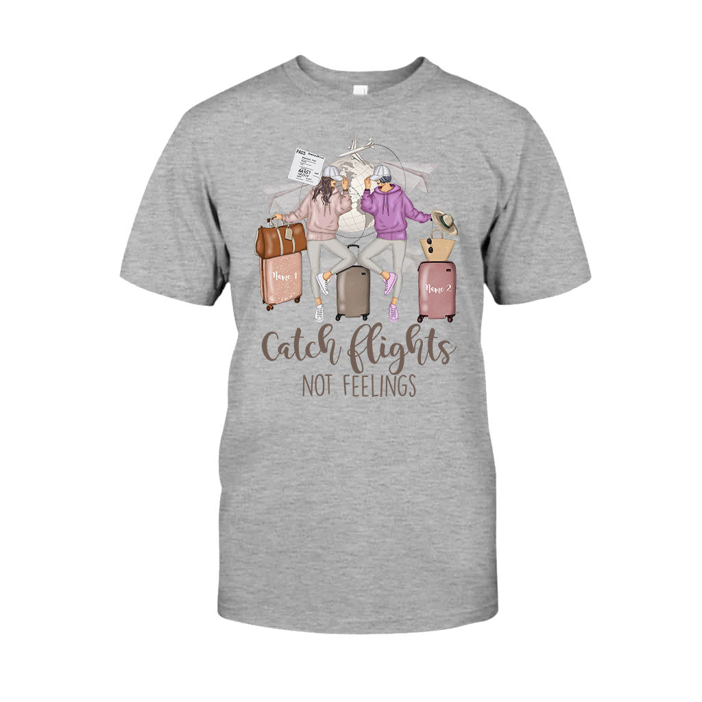 Catch Flights Not Feelings - Personalized Travelling T-shirt and Hoodie