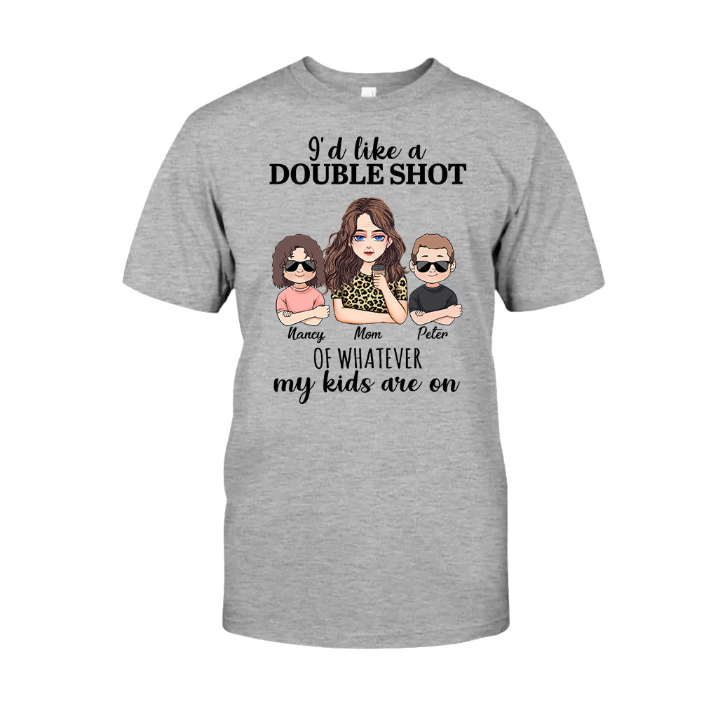 I'd Like A Double Shot - Personalized Mother's Day Mother T-shirt and Hoodie