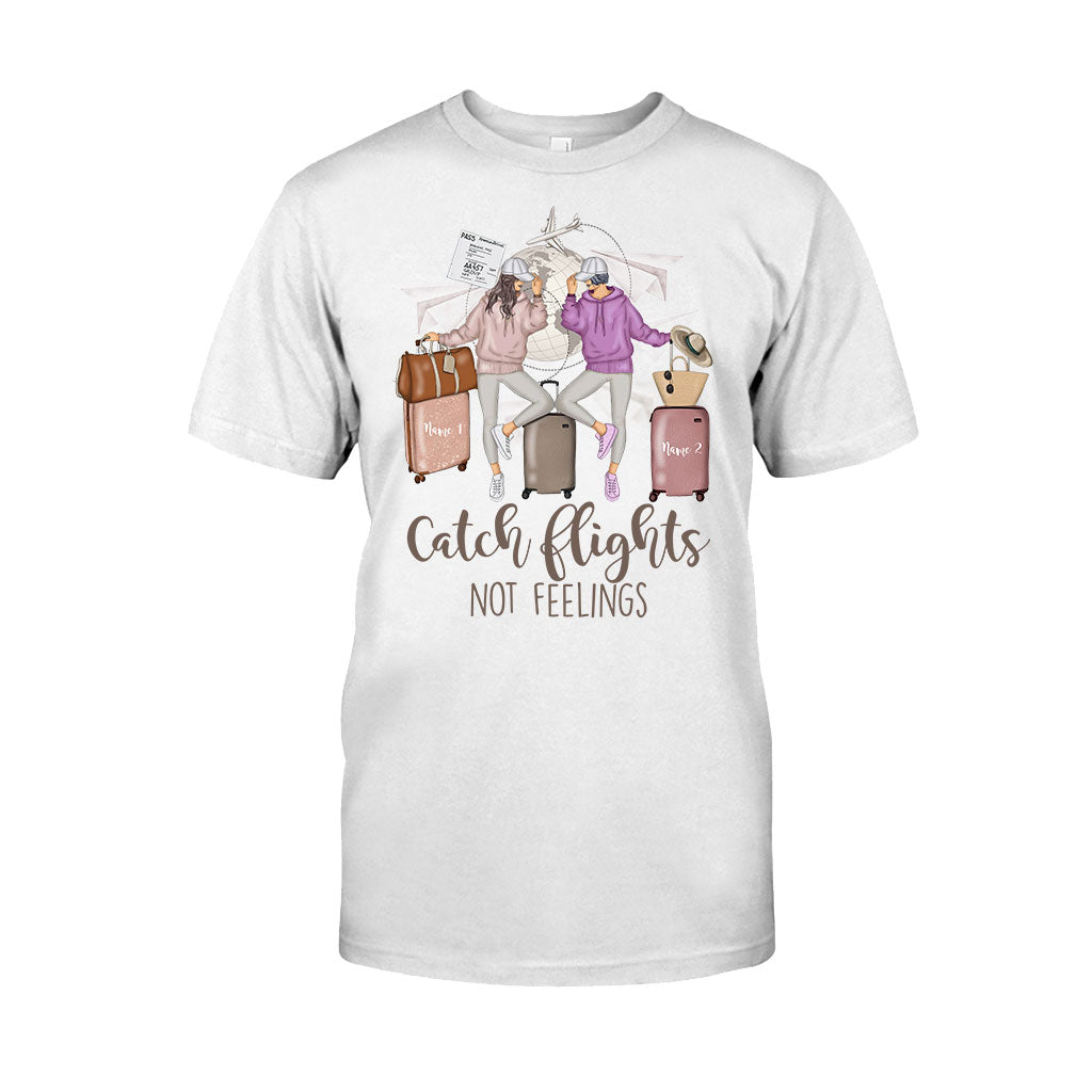Catch Flights Not Feelings - Personalized Travelling T-shirt and Hoodie