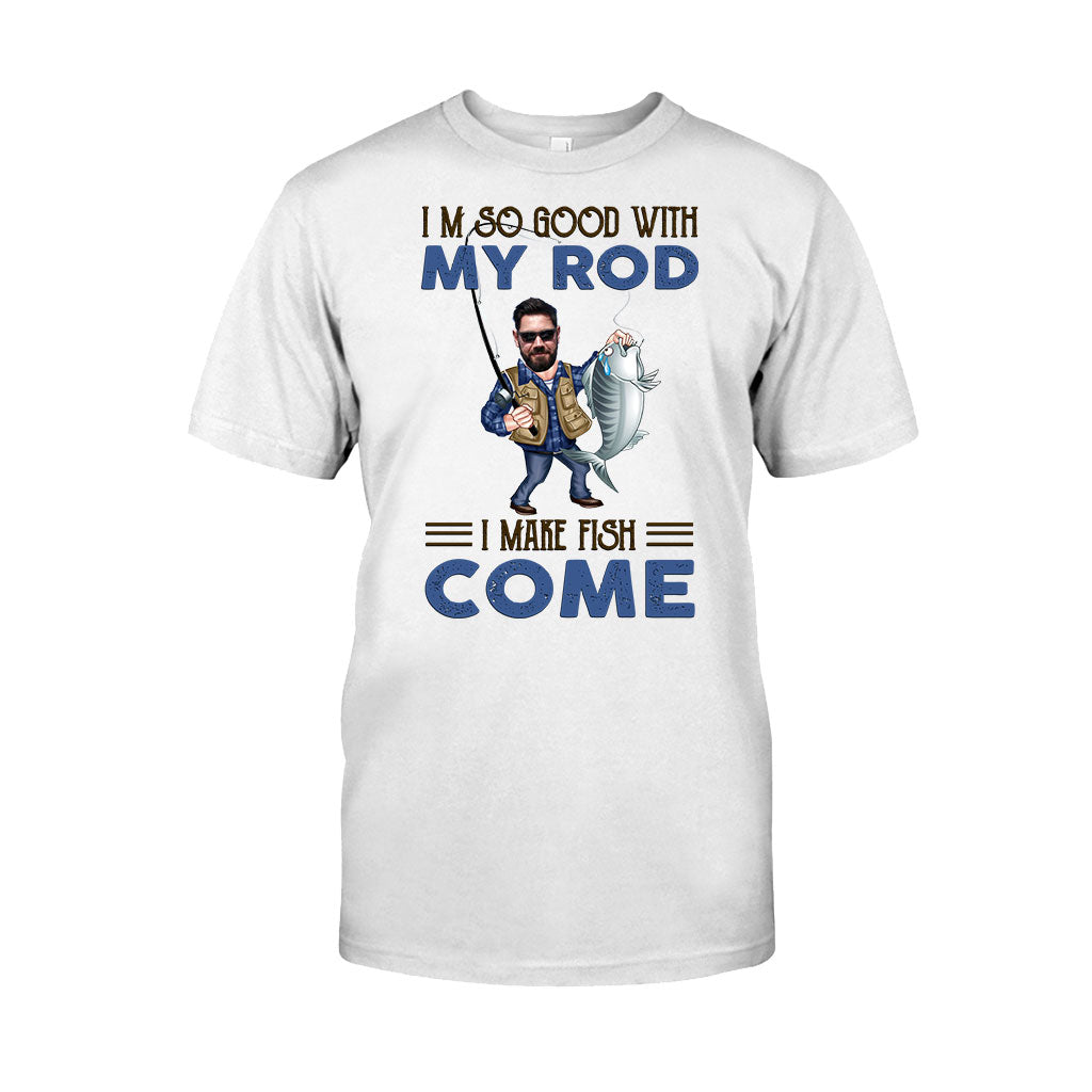 I'm So Good With My Rod - Personalized Fishing T-shirt and Hoodie