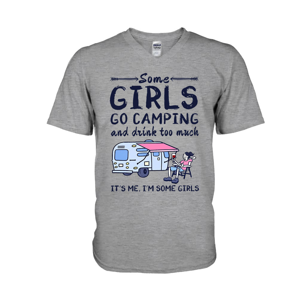 Some Girls Go Camping And Drink Too Much - Camping T-shirt and Hoodie 112021