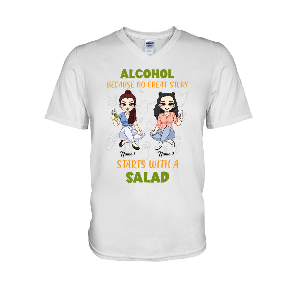 L'alcool, car aucune grande histoire ne commence par une salade - T-shirt et sweat à capuche personnalisés pour meilleure amie