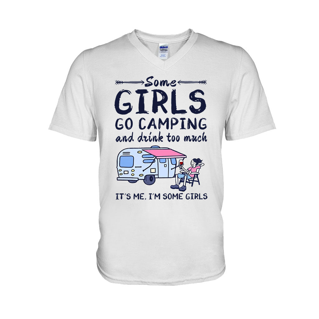 Some Girls Go Camping And Drink Too Much - Camping T-shirt and Hoodie 112021