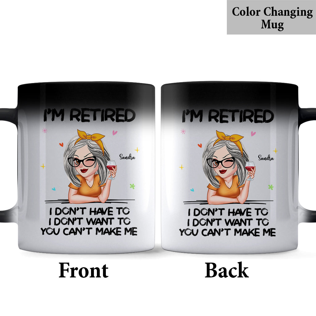 Je suis à la retraite, vous ne pouvez pas m'y obliger ! - Mug personnalisé pour retraités